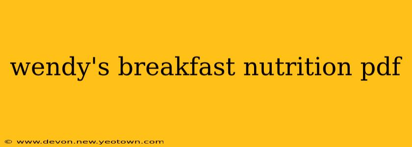 wendy's breakfast nutrition pdf