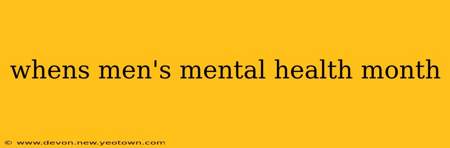 whens men's mental health month