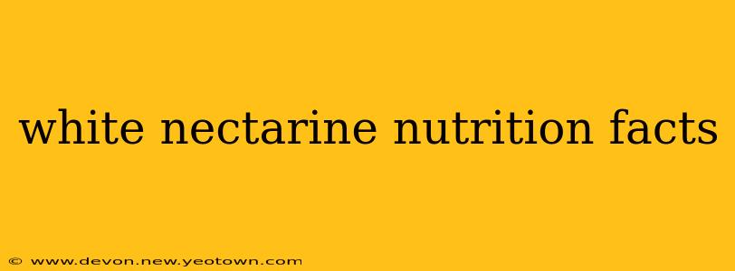 white nectarine nutrition facts