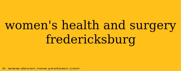 women's health and surgery fredericksburg