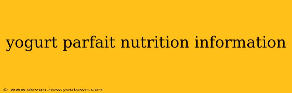 yogurt parfait nutrition information
