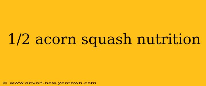 1/2 acorn squash nutrition