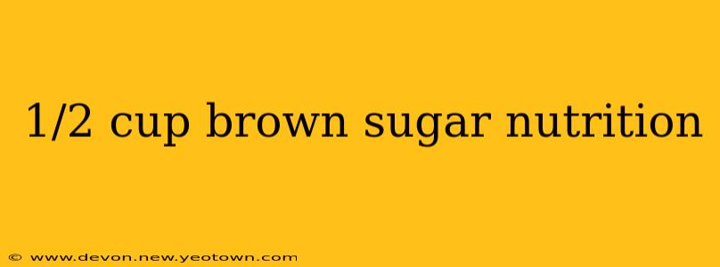 1/2 cup brown sugar nutrition