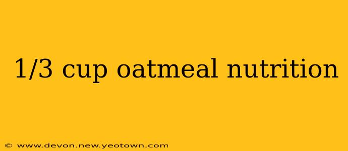 1/3 cup oatmeal nutrition