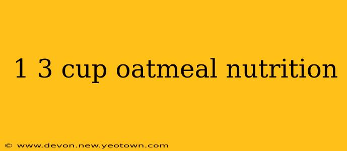 1 3 cup oatmeal nutrition