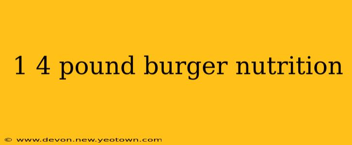 1 4 pound burger nutrition