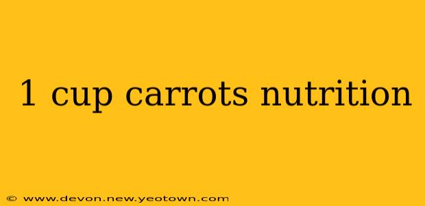 1 cup carrots nutrition