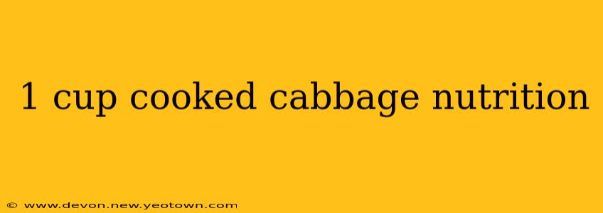 1 cup cooked cabbage nutrition