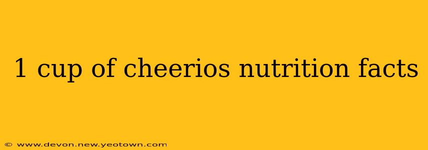1 cup of cheerios nutrition facts