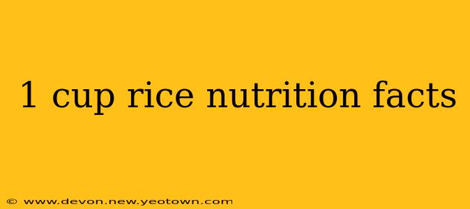 1 cup rice nutrition facts