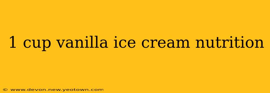 1 cup vanilla ice cream nutrition