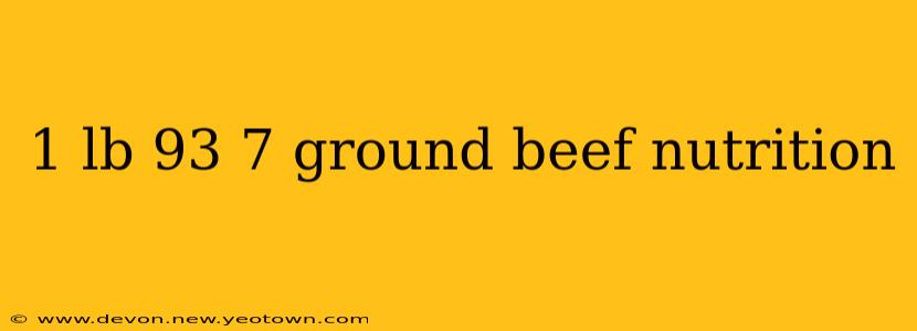 1 lb 93 7 ground beef nutrition