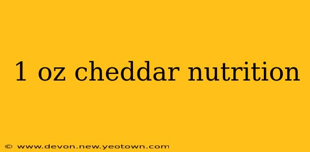 1 oz cheddar nutrition