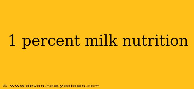 1 percent milk nutrition
