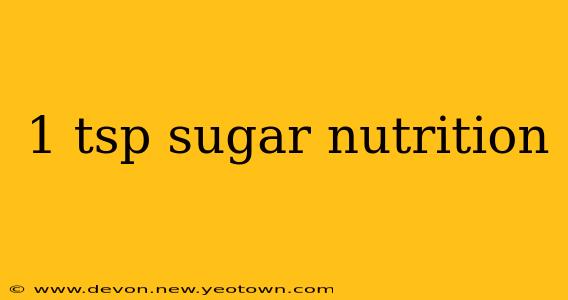 1 tsp sugar nutrition