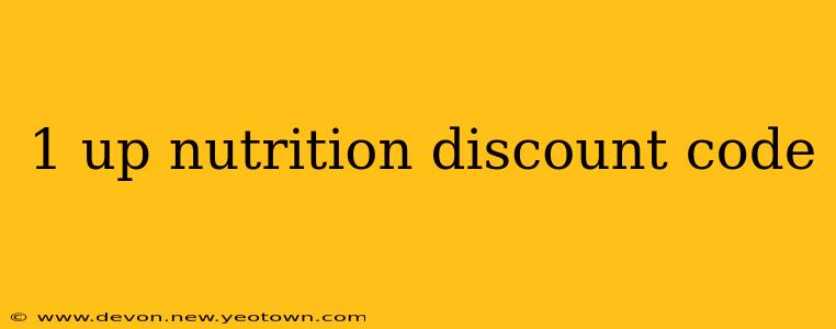1 up nutrition discount code