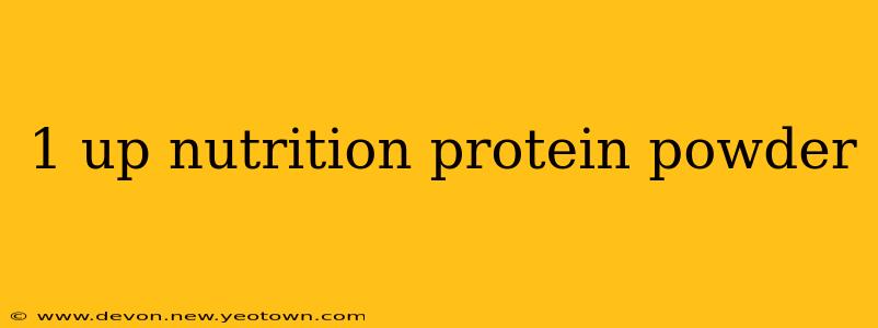 1 up nutrition protein powder