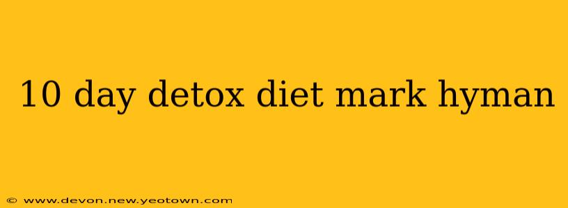 10 day detox diet mark hyman