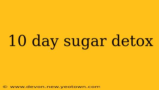 10 day sugar detox