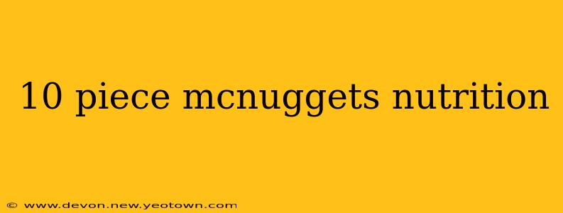 10 piece mcnuggets nutrition