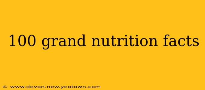 100 grand nutrition facts
