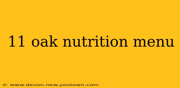 11 oak nutrition menu
