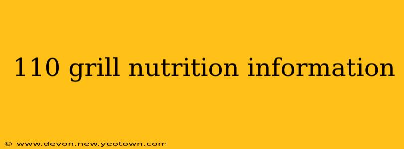 110 grill nutrition information