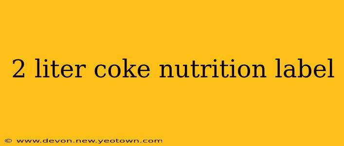 2 liter coke nutrition label