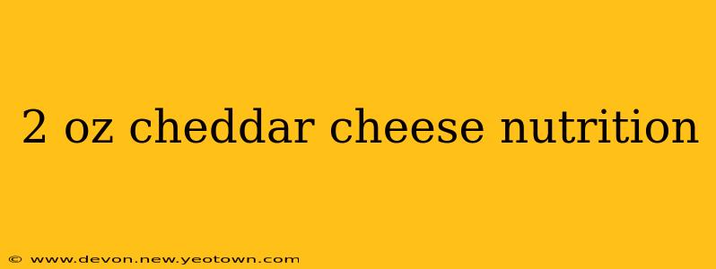 2 oz cheddar cheese nutrition