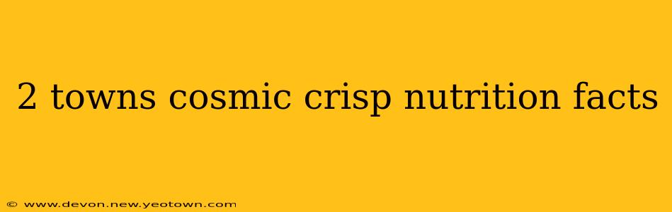 2 towns cosmic crisp nutrition facts