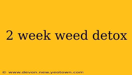 2 week weed detox