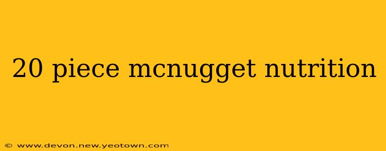 20 piece mcnugget nutrition