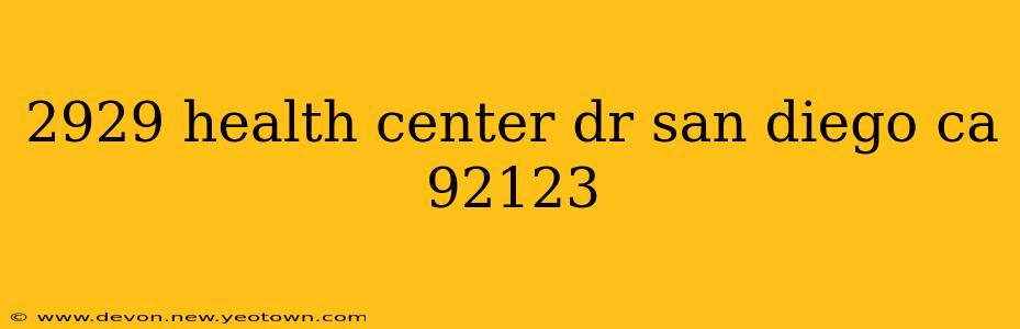 2929 health center dr san diego ca 92123