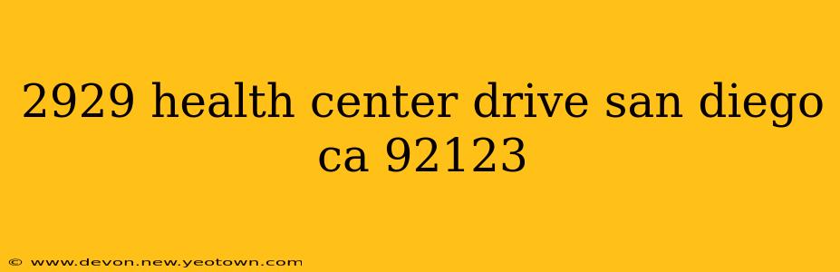 2929 health center drive san diego ca 92123