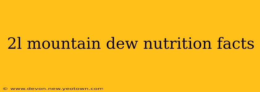 2l mountain dew nutrition facts
