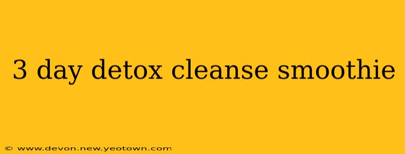 3 day detox cleanse smoothie