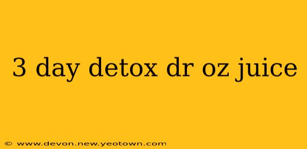 3 day detox dr oz juice