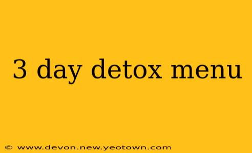 3 day detox menu
