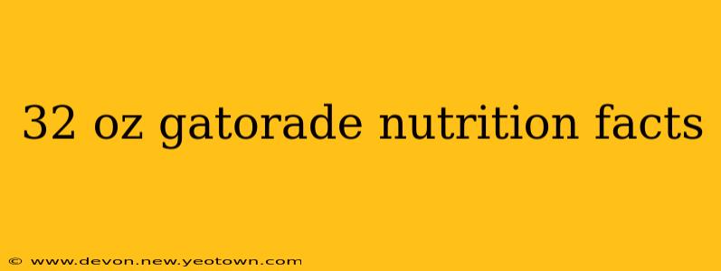 32 oz gatorade nutrition facts