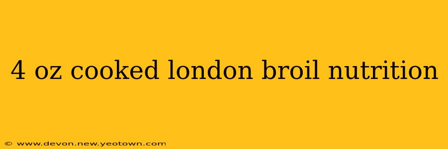 4 oz cooked london broil nutrition