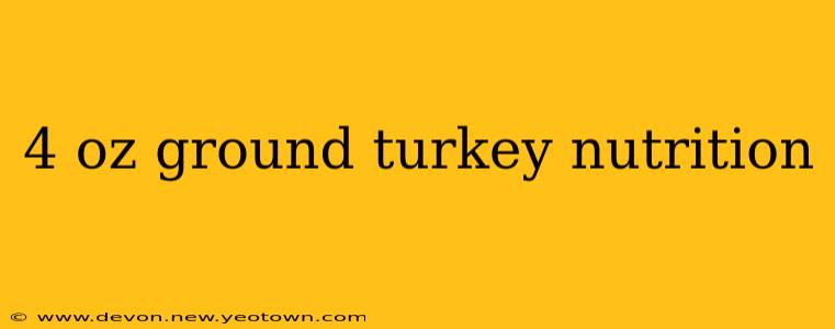 4 oz ground turkey nutrition