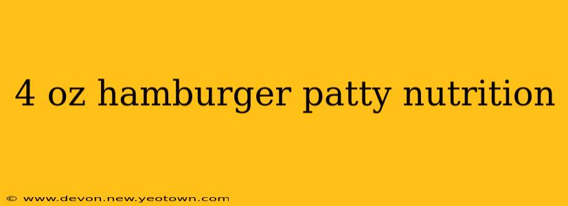4 oz hamburger patty nutrition