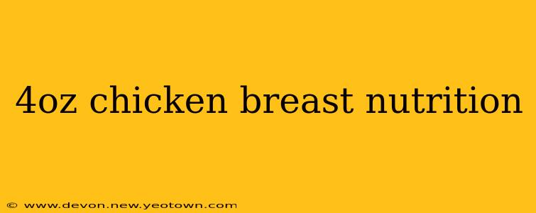 4oz chicken breast nutrition