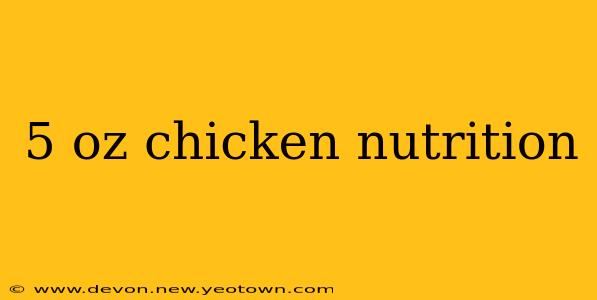 5 oz chicken nutrition
