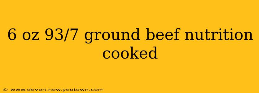 6 oz 93/7 ground beef nutrition cooked