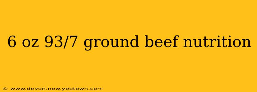 6 oz 93/7 ground beef nutrition