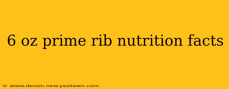 6 oz prime rib nutrition facts