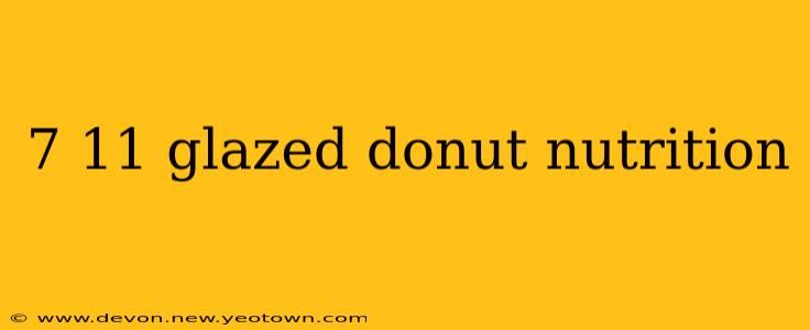 7 11 glazed donut nutrition