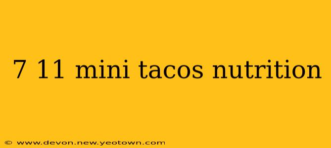 7 11 mini tacos nutrition