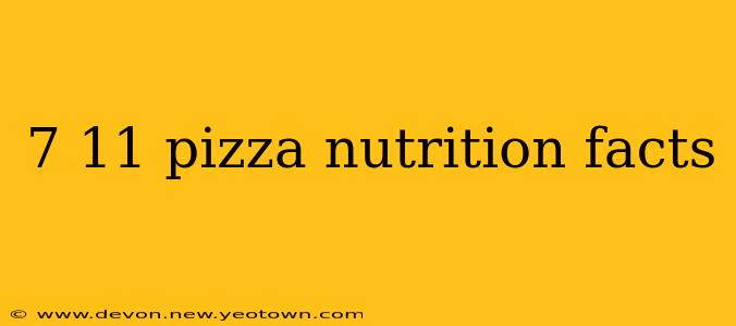 7 11 pizza nutrition facts